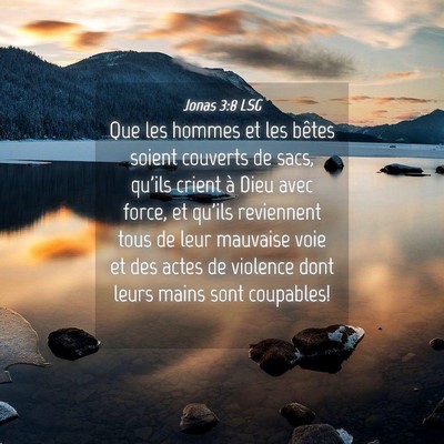 Picture 04 - Jonas 3:8 LSG - Que les hommes et les bêtes soient couverts de - Bible Verse Picture