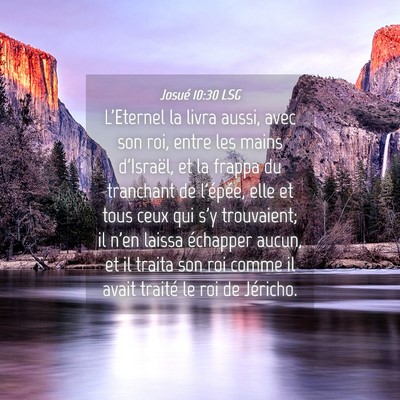 Picture 04 - Josué 10:30 LSG - L'Eternel la livra aussi, avec son roi, entre les - Bible Verse Picture
