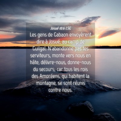 Picture 04 - Josué 10:6 LSG - Les gens de Gabaon envoyèrent dire à Josué, au - Bible Verse Picture
