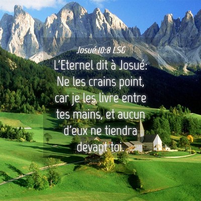 Picture 04 - Josué 10:8 LSG - L'Eternel dit à Josué: Ne les crains point, car - Bible Verse Picture