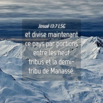 Picture 04 - Josué 13:7 LSG - et divise maintenant ce pays par portions entre - Bible Verse Picture