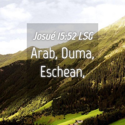 Picture 04 - Josué 15:52 LSG - Arab, Duma, - Bible Verse Picture