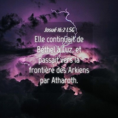 Picture 04 - Josué 16:2 LSG - Elle continuait de Béthel à Luz, et passait - Bible Verse Picture