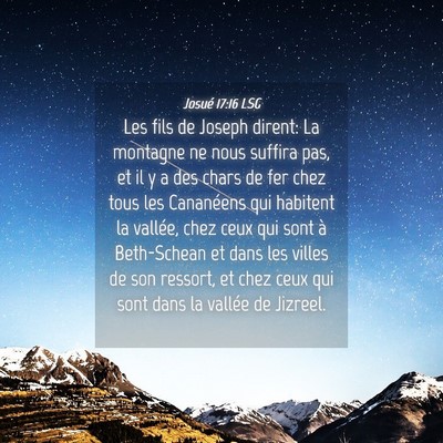 Picture 04 - Josué 17:16 LSG - Les fils de Joseph dirent: La montagne ne nous - Bible Verse Picture