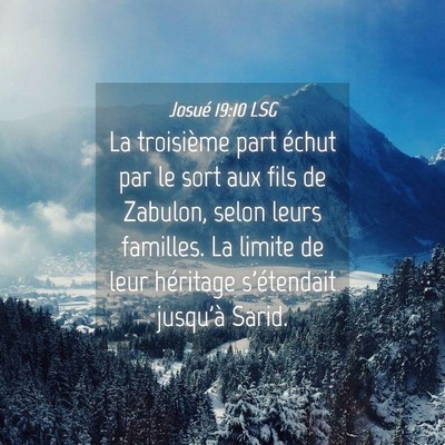 Picture 04 - Josué 19:10 LSG - La troisième part échut par le sort aux fils de - Bible Verse Picture