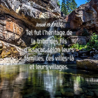 Picture 04 - Josué 19:23 LSG - Tel fut l'héritage de la tribu des fils - Bible Verse Picture