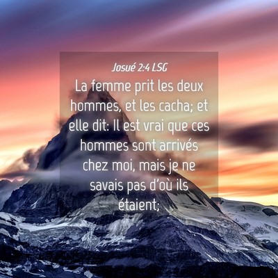 Picture 04 - Josué 2:4 LSG - La femme prit les deux hommes, et les cacha; et - Bible Verse Picture