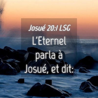 Picture 04 - Josué 20:1 LSG - L'Eternel parla à Josué, et - Bible Verse Picture