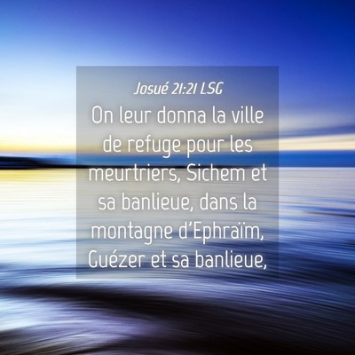 Picture 04 - Josué 21:21 LSG - On leur donna la ville de refuge pour les - Bible Verse Picture