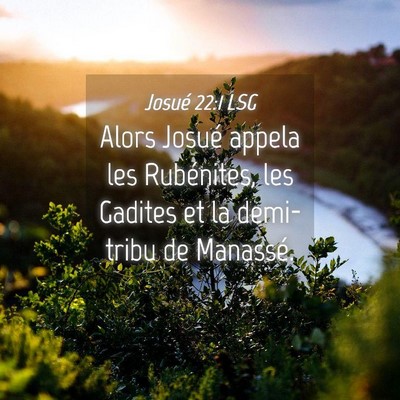 Picture 04 - Josué 22:1 LSG - Alors Josué appela les Rubénites, les Gadites - Bible Verse Picture