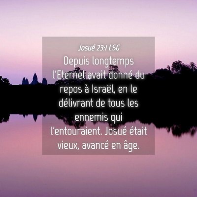 Picture 04 - Josué 23:1 LSG - Depuis longtemps l'Eternel avait donné du repos - Bible Verse Picture