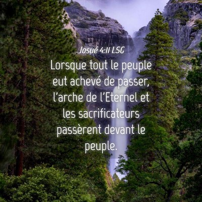 Picture 04 - Josué 4:11 LSG - Lorsque tout le peuple eut achevé de passer, - Bible Verse Picture