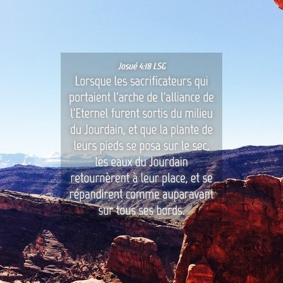 Picture 04 - Josué 4:18 LSG - Lorsque les sacrificateurs qui portaient l'arche - Bible Verse Picture
