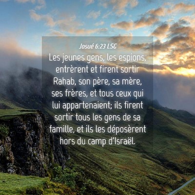 Picture 04 - Josué 6:23 LSG - Les jeunes gens, les espions, entrèrent et - Bible Verse Picture