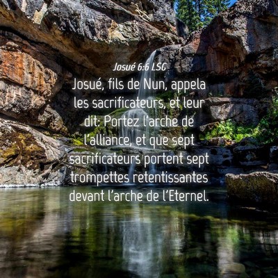 Picture 04 - Josué 6:6 LSG - Josué, fils de Nun, appela les sacrificateurs, - Bible Verse Picture