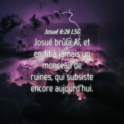 Picture 04 - Josué 8:28 LSG - Josué brûla Aï, et en fit à jamais un monceau - Bible Verse Picture