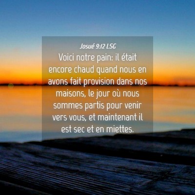 Picture 04 - Josué 9:12 LSG - Voici notre pain: il était encore chaud quand - Bible Verse Picture