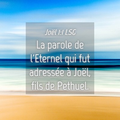 Picture 04 - Joël 1:1 LSG - La parole de l'Eternel qui fut adressée à - Bible Verse Picture