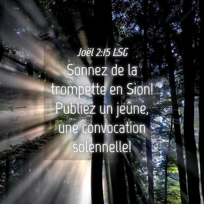 Picture 04 - Joël 2:15 LSG - Sonnez de la trompette en Sion! Publiez un - Bible Verse Picture