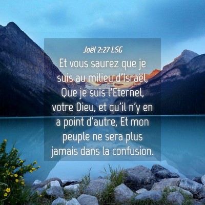 Picture 04 - Joël 2:27 LSG - Et vous saurez que je suis au milieu d'Israël, - Bible Verse Picture