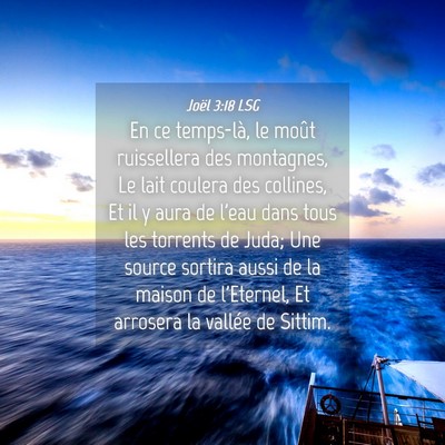 Picture 04 - Joël 3:18 LSG - En ce temps-là, le moût ruissellera des - Bible Verse Picture