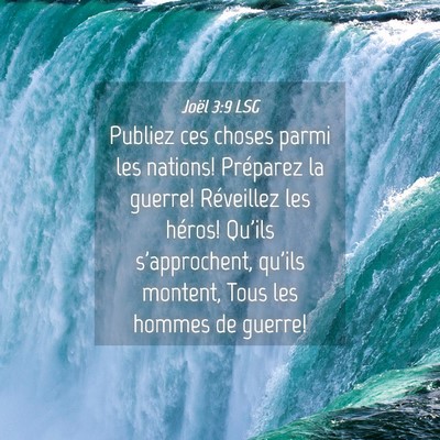 Picture 04 - Joël 3:9 LSG - Publiez ces choses parmi les nations! Préparez - Bible Verse Picture