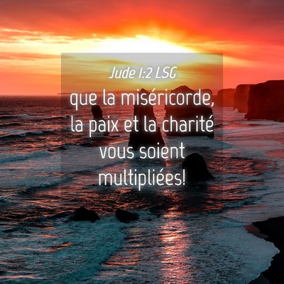 Picture 04 - Jude 1:2 LSG - que la miséricorde, la paix et la charité vous - Bible Verse Picture
