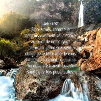 Picture 04 - Jude 1:3 LSG - Bien-aimés, comme je désirais vivement vous - Bible Verse Picture