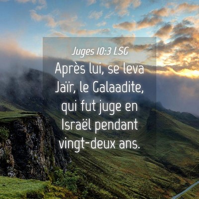 Picture 04 - Juges 10:3 LSG - Après lui, se leva Jaïr, le Galaadite, qui fut - Bible Verse Picture