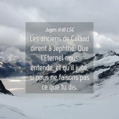 Picture 04 - Juges 11:10 LSG - Les anciens de Galaad dirent à Jephthé: Que - Bible Verse Picture
