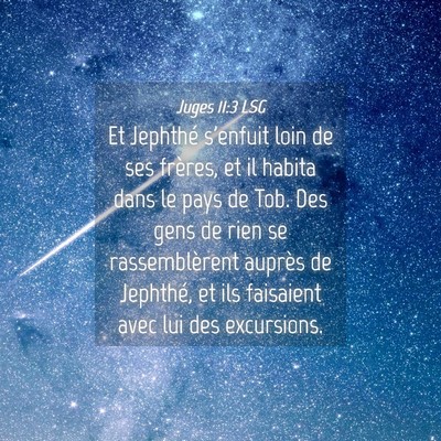 Picture 04 - Juges 11:3 LSG - Et Jephthé s'enfuit loin de ses frères, et il - Bible Verse Picture