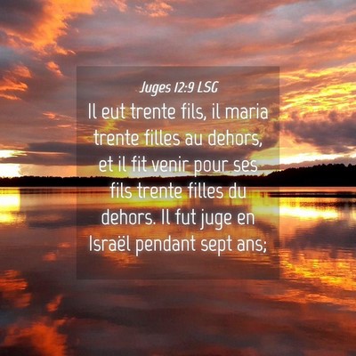 Picture 04 - Juges 12:9 LSG - Il eut trente fils, il maria trente filles au - Bible Verse Picture