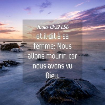 Picture 04 - Juges 13:22 LSG - et il dit à sa femme: Nous allons mourir, car - Bible Verse Picture