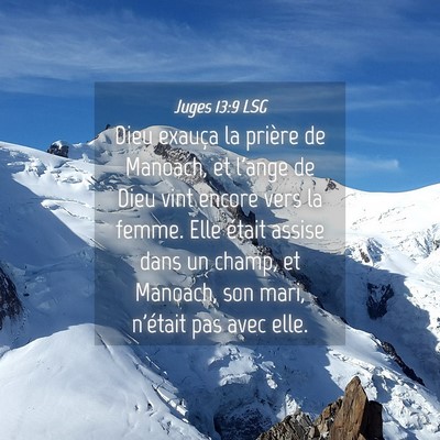 Picture 04 - Juges 13:9 LSG - Dieu exauça la prière de Manoach, et l'ange de - Bible Verse Picture