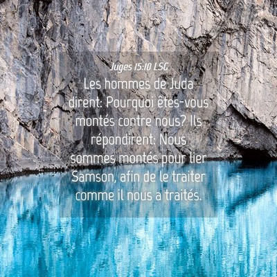 Picture 04 - Juges 15:10 LSG - Les hommes de Juda dirent: Pourquoi êtes-vous - Bible Verse Picture