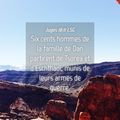 Picture 04 - Juges 18:11 LSG - Six cents hommes de la famille de Dan partirent - Bible Verse Picture