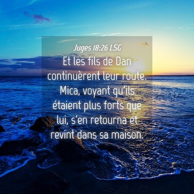 Picture 04 - Juges 18:26 LSG - Et les fils de Dan continuèrent leur route. - Bible Verse Picture