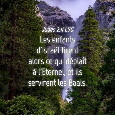 Picture 04 - Juges 2:11 LSG - Les enfants d'Israël firent alors ce qui - Bible Verse Picture