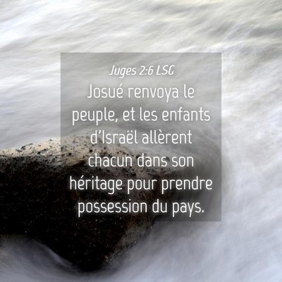 Picture 04 - Juges 2:6 LSG - Josué renvoya le peuple, et les enfants - Bible Verse Picture