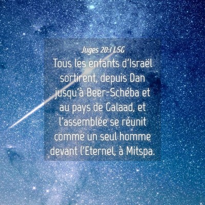 Picture 04 - Juges 20:1 LSG - Tous les enfants d'Israël sortirent, depuis Dan - Bible Verse Picture