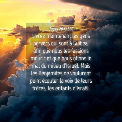 Picture 04 - Juges 20:13 LSG - Livrez maintenant les gens pervers qui sont à - Bible Verse Picture