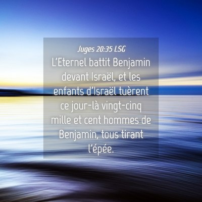 Picture 04 - Juges 20:35 LSG - L'Eternel battit Benjamin devant Israël, et les - Bible Verse Picture