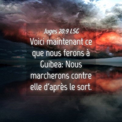 Picture 04 - Juges 20:9 LSG - Voici maintenant ce que nous ferons à Guibea: - Bible Verse Picture