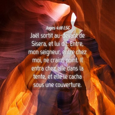 Picture 04 - Juges 4:18 LSG - Jaël sortit au-devant de Sisera, et lui dit: - Bible Verse Picture
