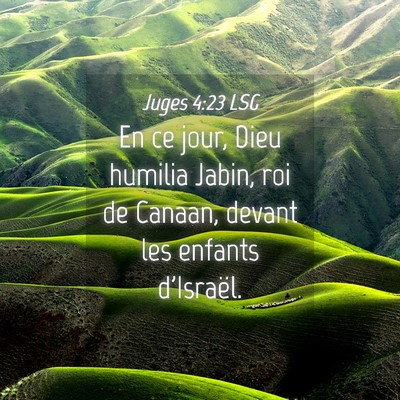 Picture 04 - Juges 4:23 LSG - En ce jour, Dieu humilia Jabin, roi de Canaan, - Bible Verse Picture