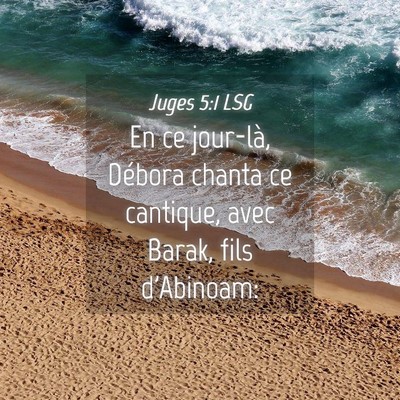 Picture 04 - Juges 5:1 LSG - En ce jour-là, Débora chanta ce cantique, avec - Bible Verse Picture