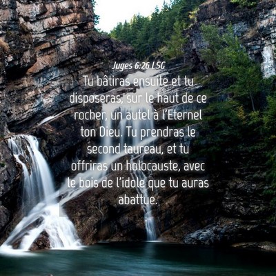 Picture 04 - Juges 6:26 LSG - Tu bâtiras ensuite et tu disposeras, sur le haut - Bible Verse Picture