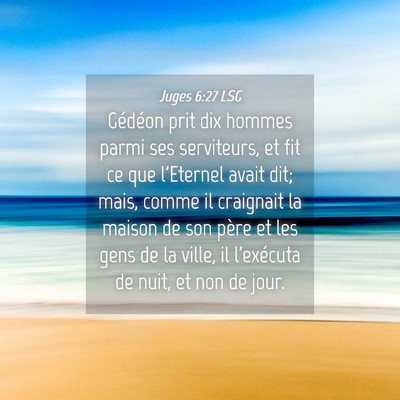 Picture 04 - Juges 6:27 LSG - Gédéon prit dix hommes parmi ses serviteurs, et - Bible Verse Picture
