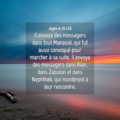 Picture 04 - Juges 6:35 LSG - Il envoya des messagers dans tout Manassé, qui - Bible Verse Picture