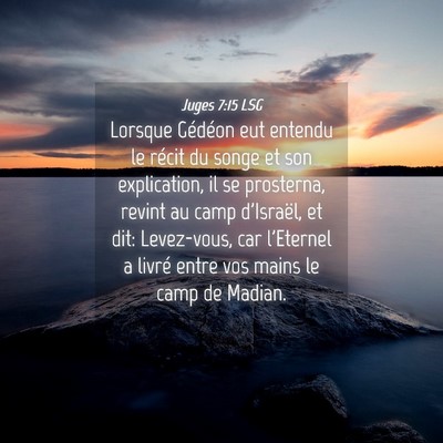 Picture 04 - Juges 7:15 LSG - Lorsque Gédéon eut entendu le récit du songe - Bible Verse Picture